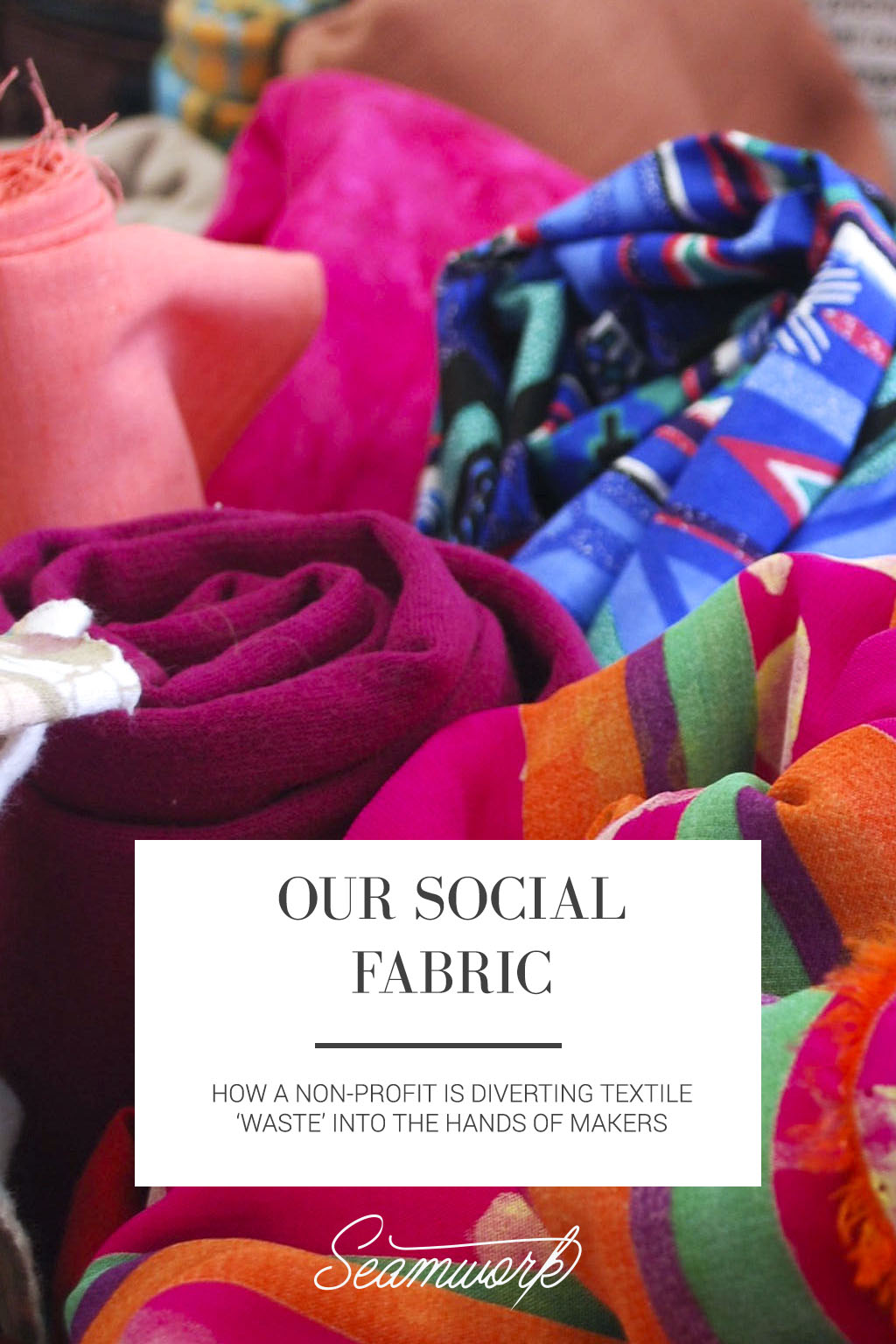 Our Social Fabric Seamwork Magazine